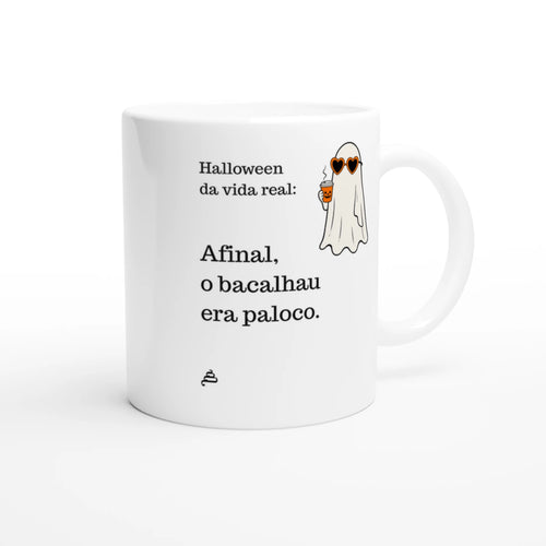 Caneca branca Halloween da vida real: Afinal, o bacalhau era paloco — Poesia Cocó