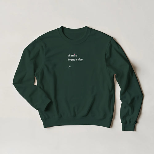 sweatshirt verde a mãe é que sabe presente dia da mãe