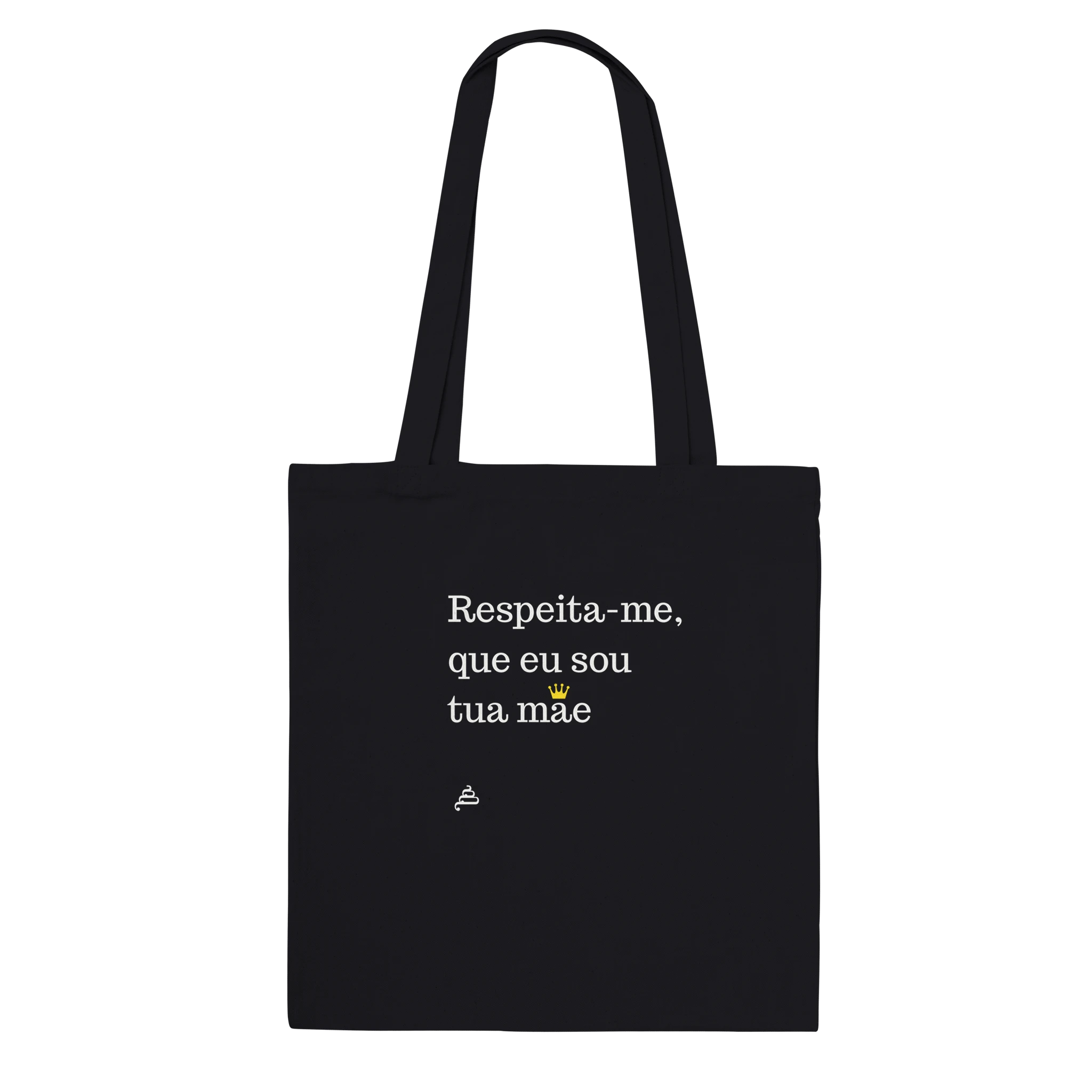 tote bag preta respeita me que eu sou tua mãe