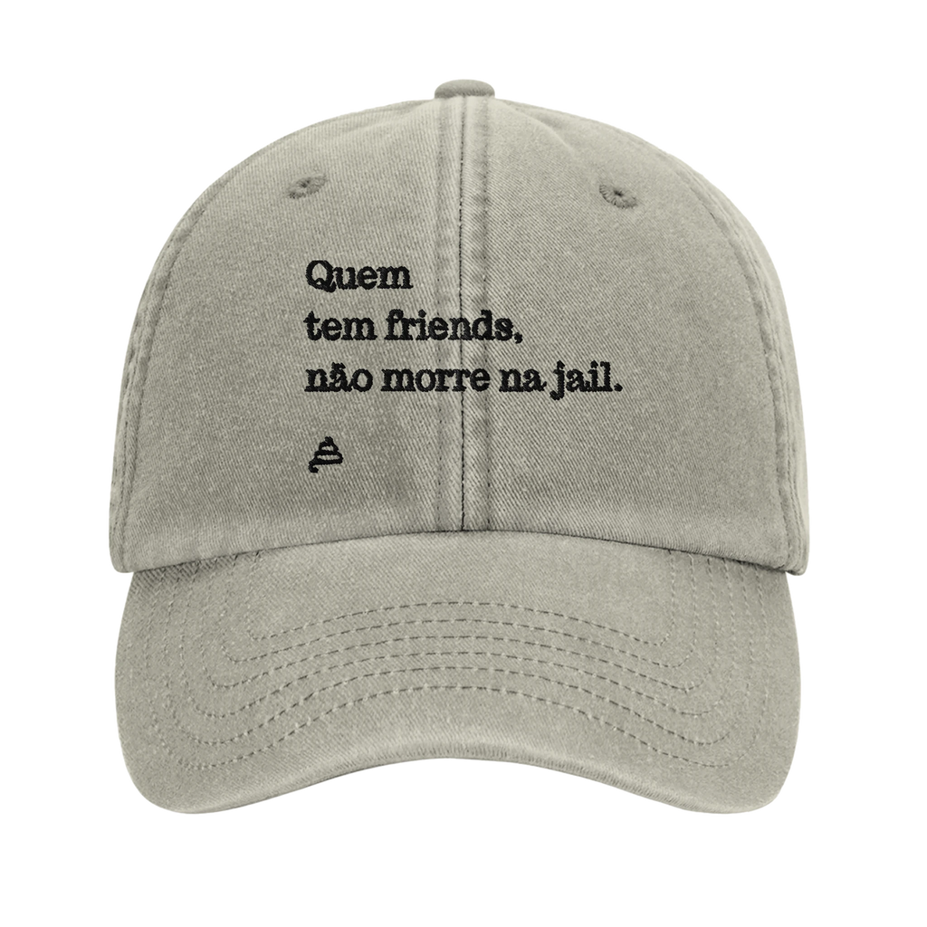 bone vintage grisalho bordado Quem tem friends, não morre na jail poesia coco