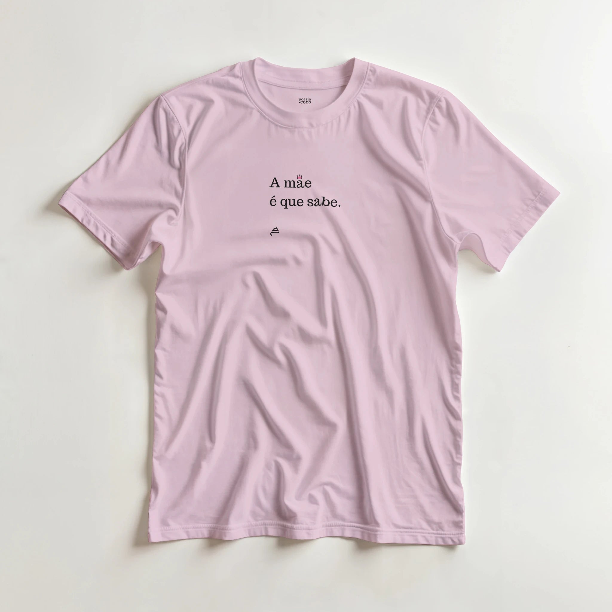t-shirt rosa frase a mãe é que sabe